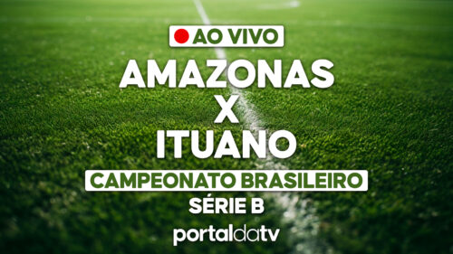 Imagem de onde assistir ao vivo Amazonas x Ituano, do Campeonato Brasileiro Série B