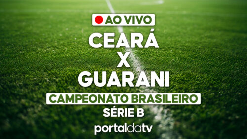 Imagem de onde assistir ao vivo Ceará x Guarani, do Campeonato Brasileiro Série B