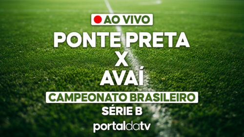 Imagem de onde assistir ao vivo Ponte Preta x Avaí, do Campeonato Brasileiro Série B