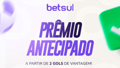 Banner promocional da Betsul com os dizeres Prêmio Antecipado, a partir de 2 gols de vantagem