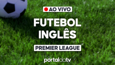 Card de transmissão ao vivo do Portal da TV com fundo de gramado e bola de futebol anunciando Futebol Inglês Premier League