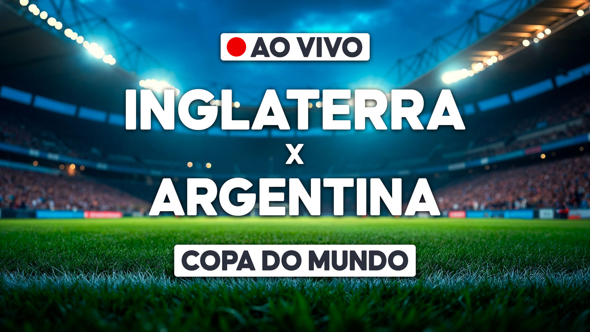 Arte com Inglaterra x Argentina e selo ao vivo sobre estádio para transmissão da Copa do Mundo
