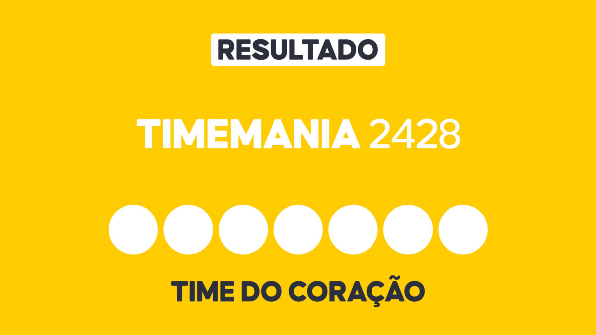 Arte gráfica com fundo amarelo, faixa branca com a palavra Resultado, texto Timemania 2428 em branco, sete círculos brancos e a inscrição Time do Coração na parte inferior representando dezenas e campo adicional do sorteio