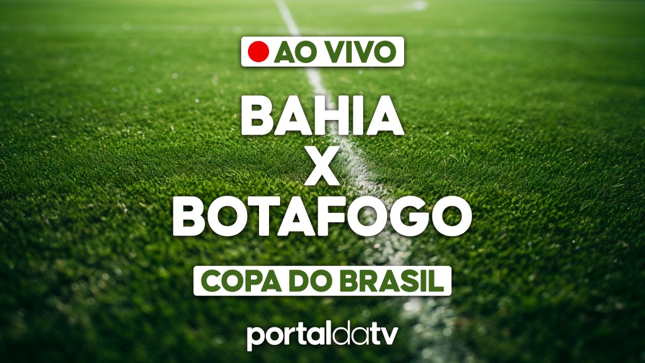 Imagem de onde assistir ao vivo Bahia x Botafogo, da Copa do Brasil